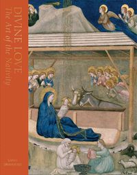 Cover image for Divine Love: The Art of the Nativity