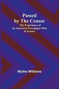 Cover image for Passed by the censor