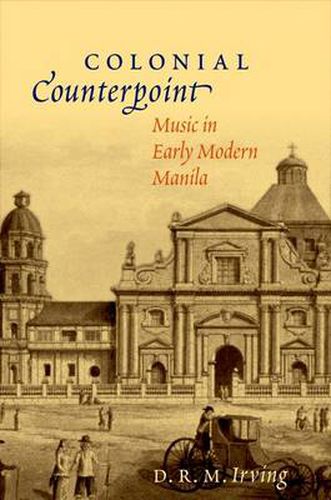 Cover image for Colonial Counterpoint: Music in Early Modern Manila