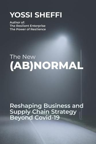 Cover image for The New (Ab)Normal: Reshaping Business and Supply Chain Strategy Beyond Covid-19