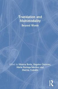 Cover image for Translation and Multimodality: Beyond Words