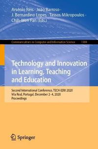 Cover image for Technology and Innovation in Learning, Teaching and Education: Second International Conference, TECH-EDU 2020, Vila Real, Portugal, December 2-4, 2020, Proceedings