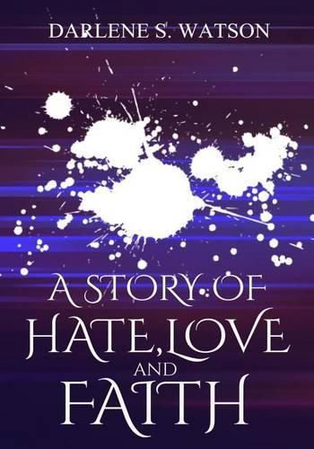 Cover image for A Story of Hate, Love, and Faith