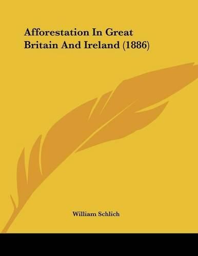 Cover image for Afforestation in Great Britain and Ireland (1886)