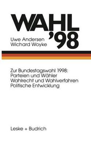 Wahl '98: Bundestagswahl 98: Parteien Und Wahler Wahlrecht Und Wahlverfahren Politische Entwicklung