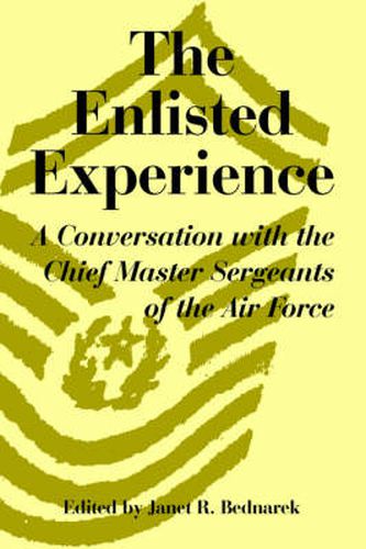 Cover image for The Enlisted Experience: A Conversation with the Chief Master Sergeants of the Air Force