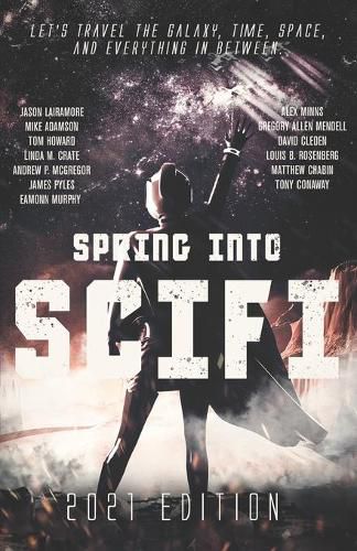 Cover image for Spring Into SciFi: 2021 Edition