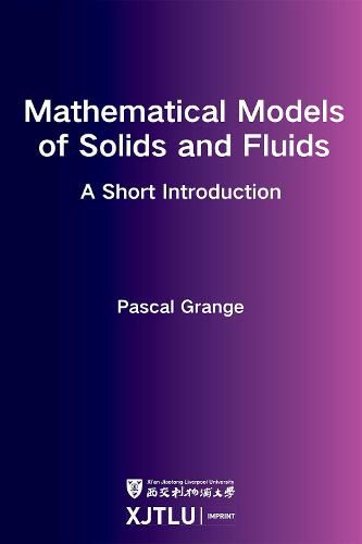 Cover image for Mathematical Models of Solids and Fluids: a short introduction
