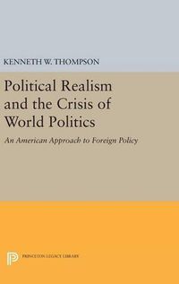 Cover image for Political Realism and the Crisis of World Politics