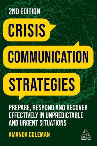 Cover image for Crisis Communication Strategies: Prepare, Respond and Recover Effectively in Unpredictable and Urgent Situations