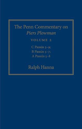 Cover image for The Penn Commentary on Piers Plowman, Volume 2: C Passus 5-9; B Passus 5-7; A Passus 5-8