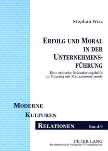 Cover image for Erfolg Und Moral in Der Unternehmensfuehrung: Eine Ethische Orientierungshilfe Im Umgang Mit Managementtrends
