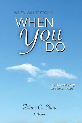 Cover image for When You Do: When Will It Stop?