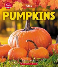 Cover image for Pumpkins (Learn About: Fall)