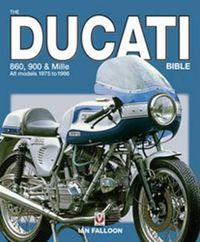 Cover image for The Ducati 860, 900 and Mille Bible