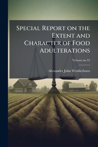 Cover image for Special Report on the Extent and Character of Food Adulterations
