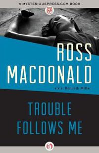 Cover image for Trouble Follows Me