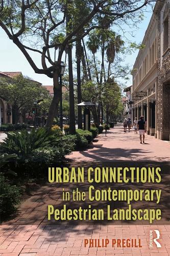 Cover image for Urban Connections in the Contemporary Pedestrian Landscape