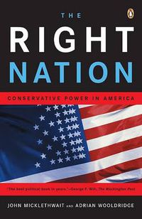 Cover image for The Right Nation: Conservative Power in America