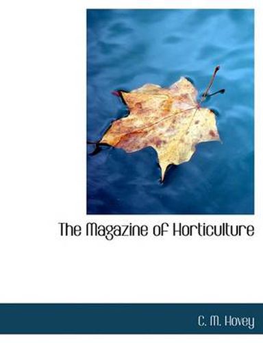 Cover image for The Magazine of Horticulture