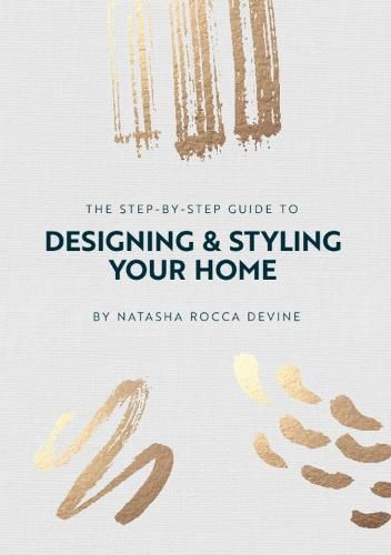 Cover image for The Step by Step Guide to Designing and Styling Your Home