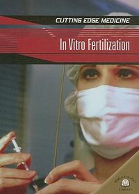 Cover image for In Vitro Fertilization