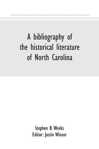 Cover image for A bibliography of the historical literature of North Carolina