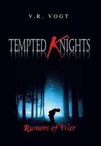 Cover image for Tempted Knights: Rumors of War