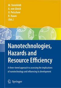 Cover image for Nanotechnologies, Hazards and Resource Efficiency: A Three-Tiered Approach to Assessing the Implications of Nanotechnology and Influencing its Development