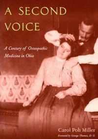 Cover image for A Second Voice: A Century of Osteopathic Medicine in Ohio