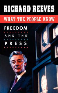 Cover image for What the People Know: Freedom and the Press