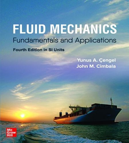 Cover image for FLUID MECHANICS: FUNDAMENTALS AND APPLICATIONS, SI