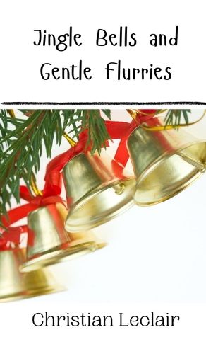 Cover image for Jingle Bells and Gentle Flurries