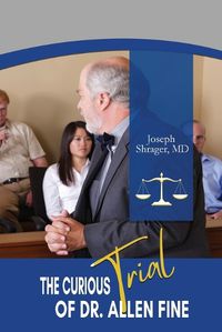 Cover image for The Curious Trial of Dr. Allen Fine