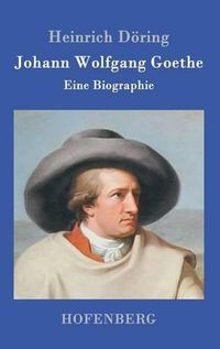 Cover image for Johann Wolfgang Goethe: Eine Biographie