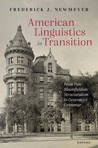 Cover image for American Linguistics in Transition: From Post-Bloomfieldian Structuralism to Generative Grammar