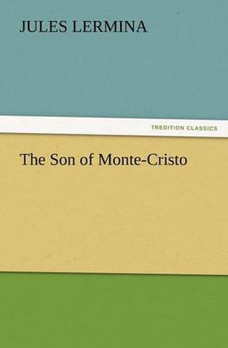 Cover image for The Son of Monte-Cristo