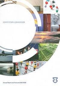 Cover image for Competition Commission Annual Report and Accounts for the Year Ended 31 March 2008