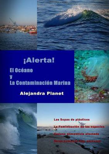 Cover image for Alerta. El Oceano Y La Contaminacion Marina