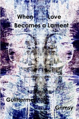 Cover image for When Love Becomes a Lament