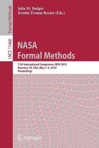 Cover image for NASA Formal Methods: 11th International Symposium, NFM 2019, Houston, TX, USA, May 7-9, 2019, Proceedings