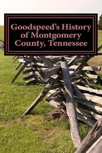 Cover image for Goodspeed's History of Montgomery County, Tennessee