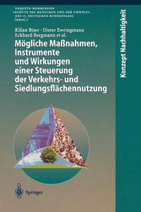 Cover image for Moegliche Massnahmen, Instrumente Und Wirkungen Einer Steuerung Der Verkehrs- Und Siedlungsflachennutzung