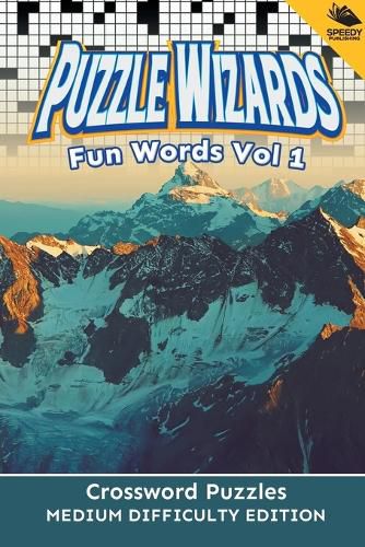 Cover image for Puzzle Wizards Fun Words Vol 1: Crossword Puzzles Medium Difficulty Edition