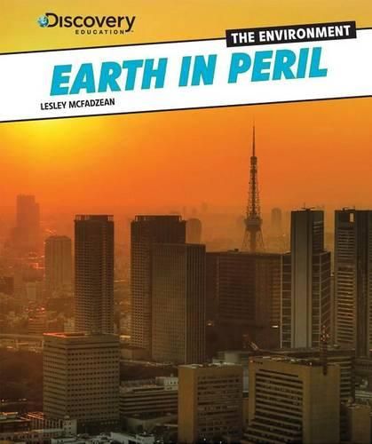 Cover image for Earth in Peril: (Discovery Education: The Environment )