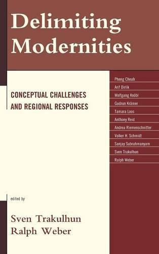 Delimiting Modernities: Conceptual Challenges and Regional Responses