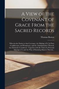 Cover image for A View of the Covenant of Grace From the Sacred Records