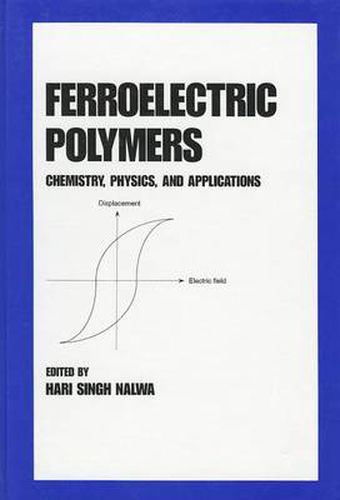 Cover image for Ferroelectric Polymers: Chemistry: Physics, and Applications