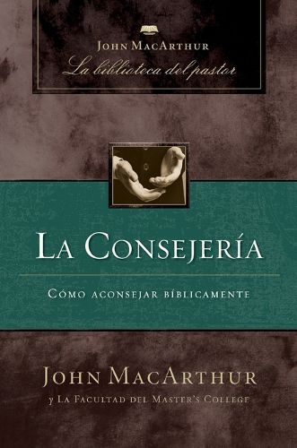 Cover image for La consejeria: Como aconsejar biblicamente