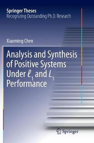 Cover image for Analysis and Synthesis of Positive Systems Under  1 and L1 Performance